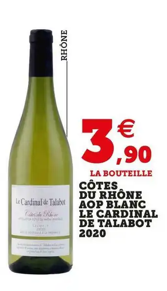 U Express Le cardinal de talabot côtes du rhône aop blanc 2020 offre