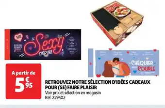 Auchan RETROUVEZ NOTRE SÉLECTION D'IDÉES CADEAUX POUR (SE) FAIRE PLAISIR offre