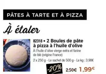 2 Boules De Pate a Pizza a L'huile D'olive