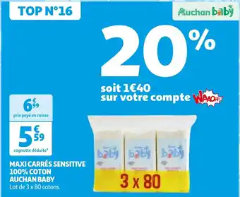 Auchan MAXI CARRÉS SENSITIVE 100% COTON AUCHAN BABY offre