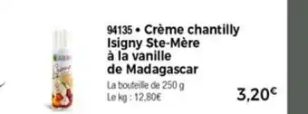 Crème Chantilly Isignu Ste-Mère a la Vanille De Madagascar