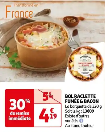 Auchan BOL RACLETTE FUMÉE & BACON offre