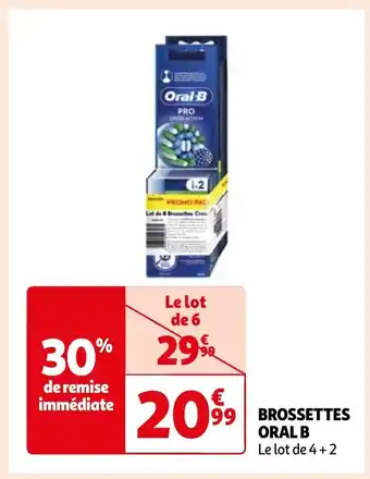 Auchan BROSSETTES ORAL B offre
