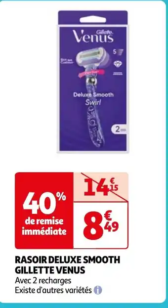 Auchan RASOIR DELUXE SMOOTH GILLETTE VENUS offre
