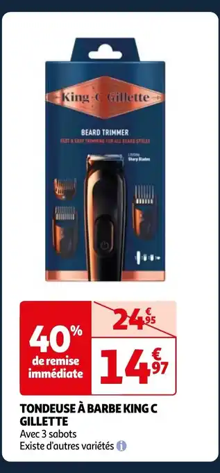 Auchan TONDEUSE À BARBE KING C GILLETTE offre
