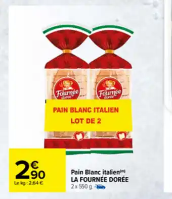 Carrefour Pian Blanc Italien La Fouenèe Dorèe offre