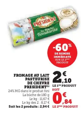 U Express FROMAGE AU LAIT PASTEURISE DE CHEVRE PRESIDENT offre