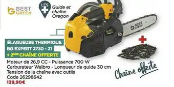 Bricomarché élagueuse Thermique Bg Expert 2730 - 21 + 2ème Chaîne Offerte Best Green offre