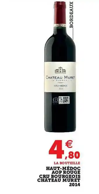 Super U Haut-médoc Aop Rouge Cru Bourgeois Château Muret 2014 offre