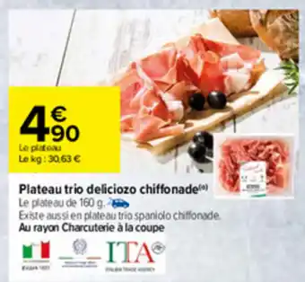 Carrefour Plateau trio deliciozo chiffonade offre