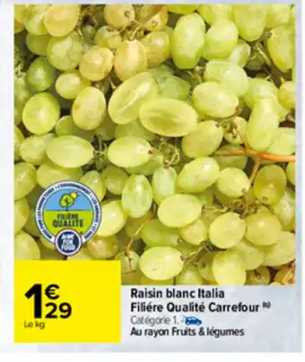Carrefour Raisin blanc italia filiére qualité carrefour offre