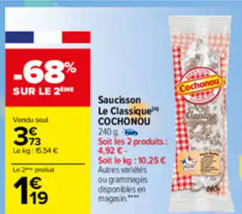 Carrefour Saucisson le classique COCHONOU offre