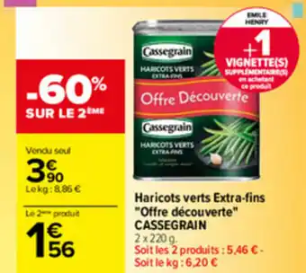 Carrefour Haricots verts extra-fins "offre découverte" CASSEGRAIN offre