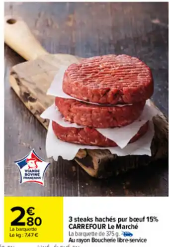Carrefour 3 Steaks hachés pur bœuf15% offre