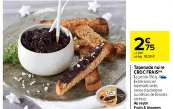 Carrefour Tapenade noire CROC FRAIS offre