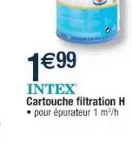 Cora x Carrefour Cartouche Filtration H Intex offre