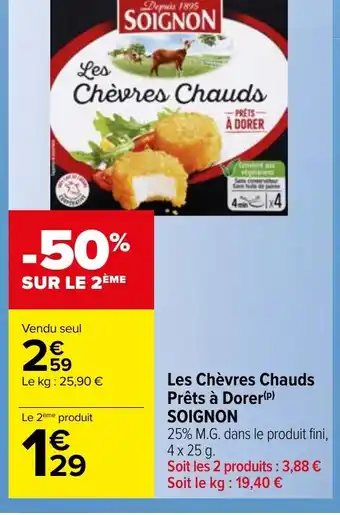 Carrefour Market Les Chèvres Chauds Prêts à Dorer SOIGNON offre
