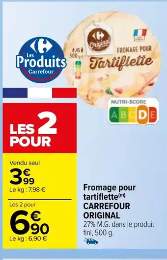 Carrefour Market Fromage pour tartiflette offre