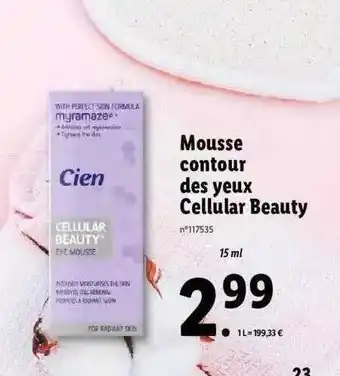 Lidl Mousse Contour Des Yeux Cellular Beauty Cien offre