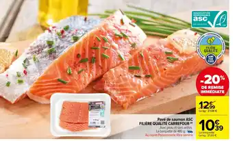 Carrefour Market Pavé de saumon ASC FILIÈRE QUALITÉ CARREFOUR offre