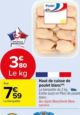 Carrefour Market Haut de cuisse de poulet blanc offre