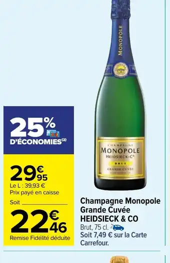 Carrefour Market Champagne Monopole Grande Cuvée HEIDSIECK & CO offre