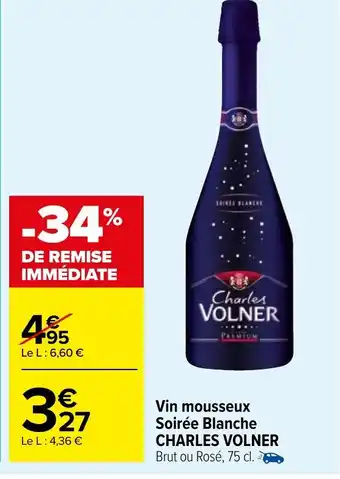 Carrefour Market Vin mousseux Soirée Blanche CHARLES VOLNER offre