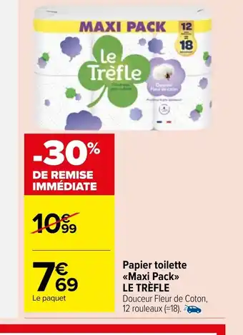 Carrefour Market Papier toilette Maxi Pack LE TRÈFLE offre
