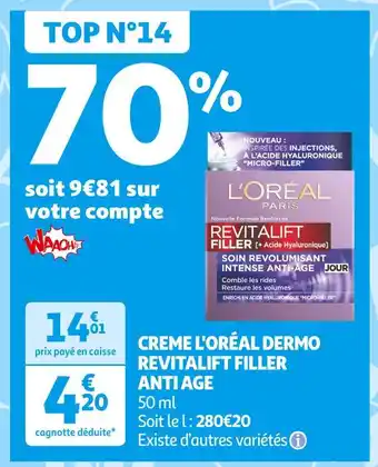 Auchan Supermarché L'ORÉAL CREME DERMO REVITALIFT FILLER ANTI AGE offre