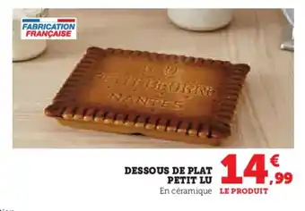 Hyper U DESSOUS DE PLAT PETIT LU offre