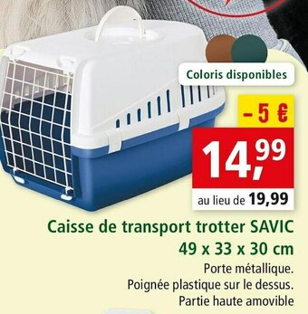 Maxi Zoo Savic caisse de transport trotter offre