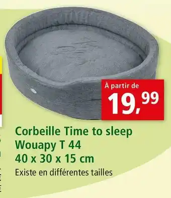 Maxi Zoo Corbeille time to sleep wouapy t 44 offre