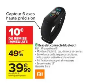 Carrefour Bracelet Connecté Bluetooth Xiaomi offre