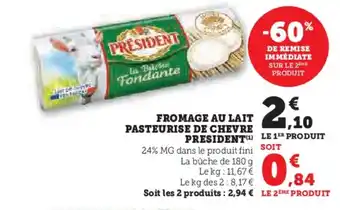 Hyper U FROMAGE AU LAIT PASTEURISE DE CHEVRE PRESIDENT offre