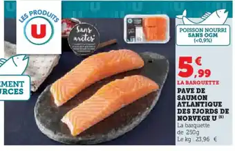 Hyper U PAVE DE SAUMON ATLANTIQUE DES FJORDS DE NORVEGE U (5) La barquette offre