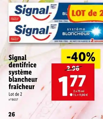 Lidl Signal dentrifice Système blancheur offre