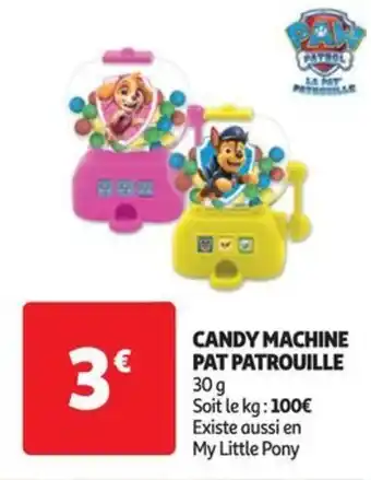 Auchan CANDY MACHINE PAT PATROUILLE offre