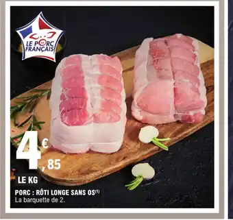 E.Leclerc PORC : RÔTI LONGE SANS OS offre