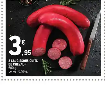 E.Leclerc 3 SAUCISSONS CUITS DE CHEVAL offre