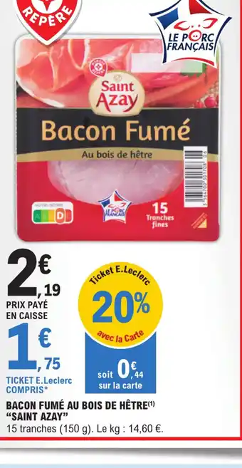 E.Leclerc BACON FUMÉ AU BOIS DE HÊTRE SAINT AZAY offre
