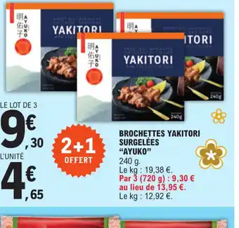 E.Leclerc BROCHETTES YAKITORI SURGELÉES AYUKO" offre