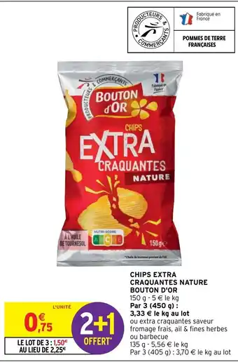 Intermarché Chips Extra Craquantes Nature Bouton d'Or offre