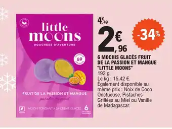 E.Leclerc 6 MOCHIS GLACÉS FRUIT DE LA PASSION ET MANGUE "LITTLE MOONS" offre