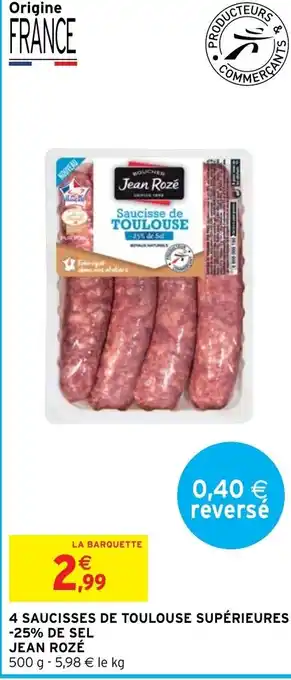Intermarché 4 Saucisses de Toulouse supérieures offre