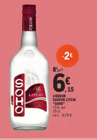 E.Leclerc LIQUEUR SAVEUR LITCHI "SOHO" offre