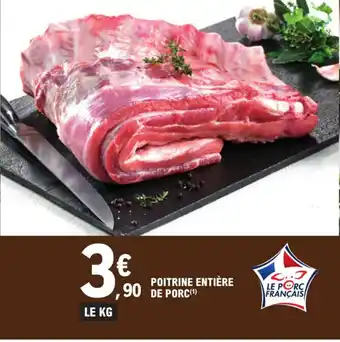 E.Leclerc POITRINE ENTIÈRE PORC(¹) offre