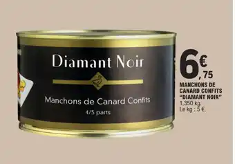 E.Leclerc MANCHONS DE CANARD CONFITS "DIAMANT NOIR" offre