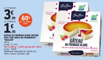 E.Leclerc GATEAU AU FROMAGE BLANC NATURE AVEC SON COULIS DE FRAMBOISE (¹) "BAILLON" offre