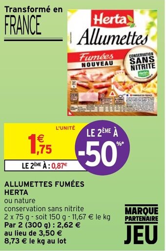 Intermarché Allumettes fumées Herta offre