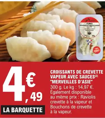E.Leclerc CROISSANTS DE CREVETTE VAPEUR AVEC SAUCES(²) "MERVEILLES D'ASIE" offre